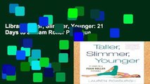 Library  Taller, Slimmer, Younger: 21 Days to a Foam Roller Physique