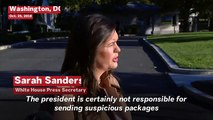 Sarah Sanders Responds To Reporters On Trump's Involvement In Suspicious Packages
