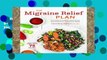 Library  The Migraine Relief Plan: An 8-Week Transition to Better Eating, Fewer Headaches, and
