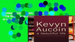 Review  Kevyn Aucoin: A Beautiful Life - The Success, Struggles and Beauty Secrets of a Legendary