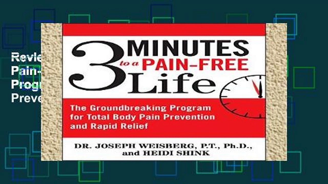 Review  3 Minutes to a Pain-free Life: The Groundbreaking Program for Total Body Pain Prevention