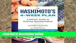Best product  The Hashimoto s 4-Week Plan: A Holistic Guide to Treating Hypothyroidism