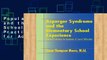 Popular Asperger Syndrome and the Elementary School Experience: Practical Solutions for Academic
