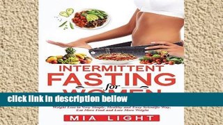 Best product  Intermittent Fasting for Woman: Burn Fat in Less Than 30 Days With Serious Permanent