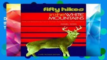 D.O.W.N.L.O.A.D [P.D.F] Fifty Hikes in the White Mountains: Hikes and Backpacking Trips in the