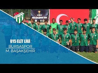 U15 Elit Ligi Bursaspor - M. Başakşehir