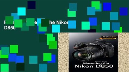 Review  Mastering the Nikon D850