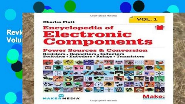 Review Make: Encyclopedia of Electronic Components Volume 1: Resistors, Capacitors, Inductors,
