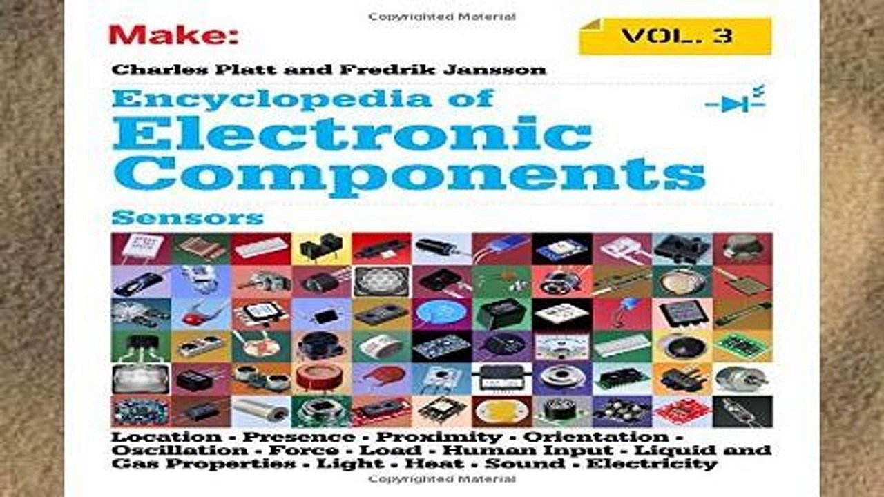 Library  Make: Encyclopedia of Electronic Components Volume 3: Light, Sound, Heat, Motion,