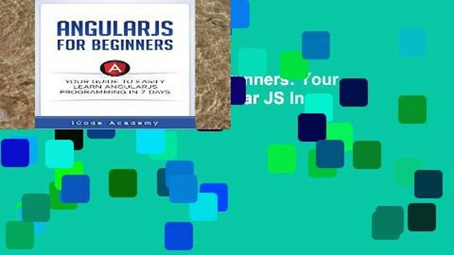 Review Angular JS for Beginners: Your Guide to Easily Learn Angular JS In 7 Days