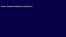 Review  Autodesk Revit Basics Training Manual