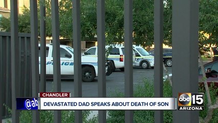 Devastated Chandler father speaks about death of son