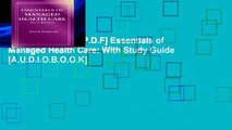 D.O.W.N.L.O.A.D [P.D.F] Essentials of Managed Health Care: With Study Guide [A.U.D.I.O.B.O.O.K]