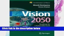 F.R.E.E [D.O.W.N.L.O.A.D] Vision 2050: Roadmap for a Sustainable Earth [E.B.O.O.K]