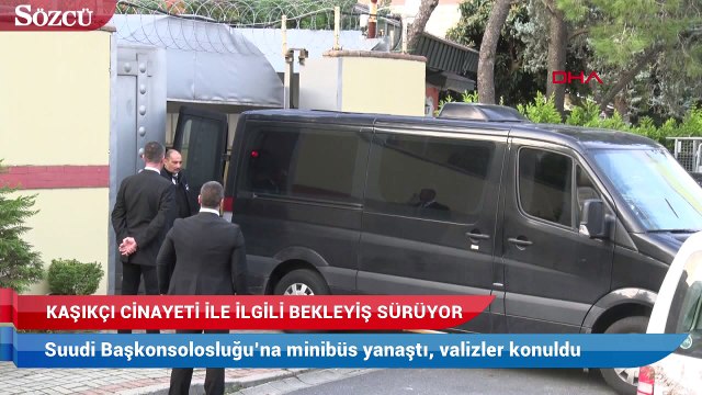 Suudi Başkonsolosluğu’na minibüs yanaştı, valizler konuldu