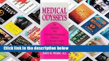 [P.D.F] Medical Odysseys: The Different and Unexpected Pathways to Twentieth-Century Medical
