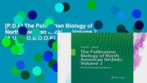 [P.D.F] The Pollination Biology of North American Orchids: Volume 2 [A.U.D.I.O.B.O.O.K]