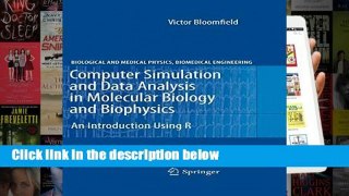D.O.W.N.L.O.A.D [P.D.F] Computer Simulation and Data Analysis in Molecular Biology and Biophysics: