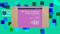 F.R.E.E [D.O.W.N.L.O.A.D] Protein Stability and Folding: Theory and Practice (Methods in Molecular