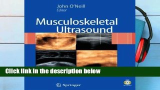 [P.D.F] Musculoskeletal Ultrasound: Anatomy and Technique [E.P.U.B]