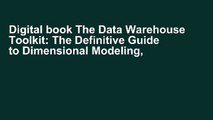 Digital book The Data Warehouse Toolkit: The Definitive Guide to Dimensional Modeling, 3rd Edition