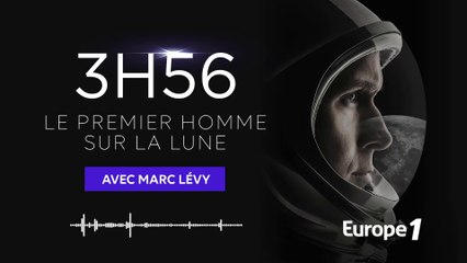 Marc Levy - 3h56, le premier homme sur la lune