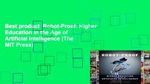 Best product  Robot-Proof: Higher Education in the Age of Artificial Intelligence (The MIT Press)