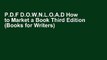 P.D.F D.O.W.N.L.O.A.D How to Market a Book Third Edition (Books for Writers) F.U.L.L E-B.O.O.K