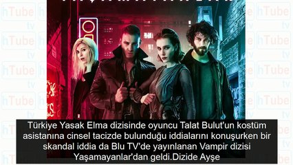 Yaşayamayanlar setinde cinsel saldırı yeni bir Yasak Elma skandalı mı