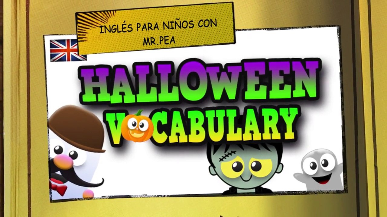 VOCABULARIO DE HALLOWEEN  - APRENDE INGLÉS CON MR PEA   ENGLISH FOR KIDS