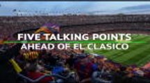 كرة قدم: الدوري الإسباني: خمس نقاط محوريّة قبيل موقعة الكلاسيكو