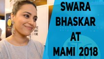 Swara Bhaskar Talks About Her Film Shame at MAMI 2018