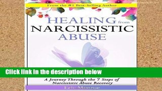 F.R.E.E [D.O.W.N.L.O.A.D] Healing from Narcissistic Abuse: A Journey Through the 7 Steps of