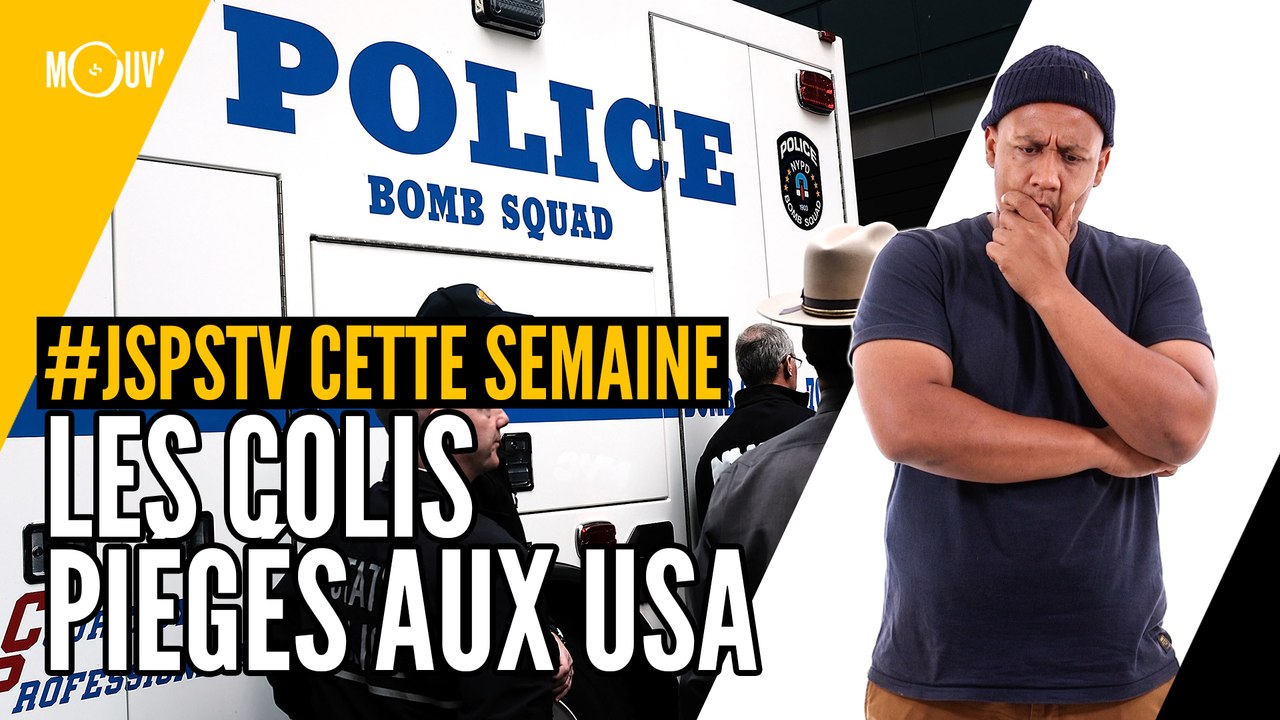 Je sais pas si t’as vu cette semaine... Les colis piégés aux USA