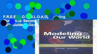 F.R.E.E [D.O.W.N.L.O.A.D] Modeling Our World: Second Edition: The ESRI Guide to Geodatabase