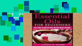 F.R.E.E [D.O.W.N.L.O.A.D] Essential Oils For Beginners: Getting Started Has Never Been Easier!