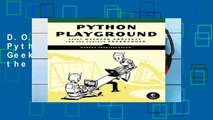 D.O.W.N.L.O.A.D [P.D.F] Python Playground: Geeky Projects for the Curious Programmer