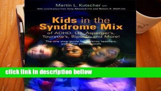 Popular Kids in the Syndrome Mix of ADHD, LD, Asperger s, Tourette s, Bipolar, and More!: The One