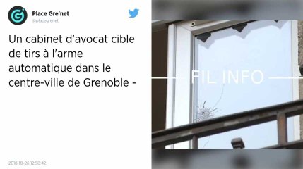 Grenoble. Une douzaine de coups de feu tirés sur un cabinet d'avocats.