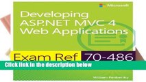 F.R.E.E [D.O.W.N.L.O.A.D] Exam Ref 70-486: Developing ASP.NET MVC 4 Web Applications [P.D.F]