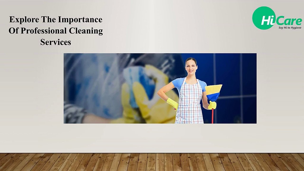Explore_The_Importance_Of_Professional_Cleaning_Se