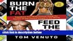 Review  Burn the Fat, Feed the Muscle: Transform Your Body Forever Using the Secrets of the