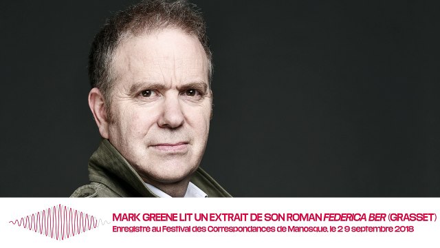 Ecoutez Mark Greene lire le début de son roman «Federica Ber»