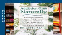 Popular Addiction: Liberating Yourself from Sugar, Caffeine, Food Addictions, Tobacco, Alcohol,