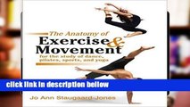 Library  The Anatomy of Exercise and Movement for the Study of Dance, Pilates, Sports, and Yoga