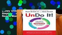 Library  Undo It!: How Simple Lifestyle Changes Can Reverse Most Chronic Diseases