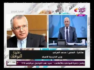 السفير محمد العرابي يكشف الدور القوى لسلطنة عمان في الفترة القادمة كوسيط لحل نزاعات المنطقة