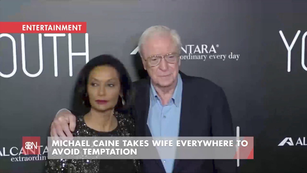 Michael Caine Wont Go Anywhere Without His Wife