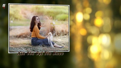 XIN CÒN GỌI TÊN NHAU - Tiếng hát : LỆ THU