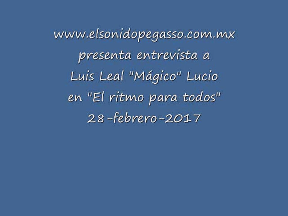 ENTREVISTA A LUIS LEAL LUCIO DEL GRUPO MAGICO-1